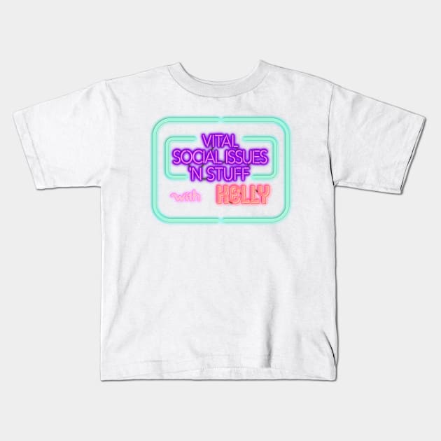 Vital Social Issues 'N Stuff With Kelly Kids T-Shirt by darklordpug